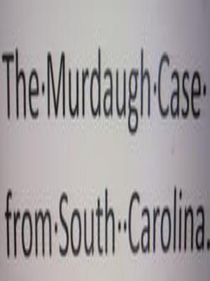 cover image of The Murdaugh Case from South Carolina.